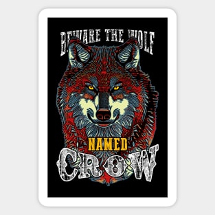 Beware the Wolf Named Crow Sticker